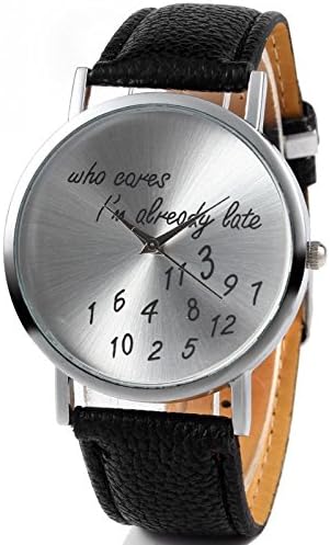 Xioroinmj Fashion Women's Men's Funny Comment Wrist Watches Black Band- Who Cares I¡®m Already Late