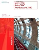 Mastering AutoCAD Architecture 2010