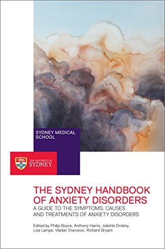 The Sydney Handbook of Anxiety Disorders: A Guide to the Symptoms, Causes and Treatments of Anxiety DisordersFrom The University of Sydney