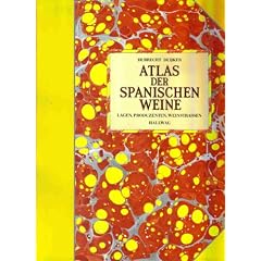 Atlas der spanischen Weine. Lagen, Produzenten, Weinstra�en