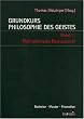 Grundkurs Philosophie des Geistes 1: Ph�nomenales Bewusstsein