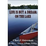 Life is But a Dream: On the Lake (Grace Adams Series)