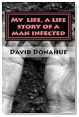 My life, a life story of a man infected: A Man's Life before and after HIV (Volume 1)