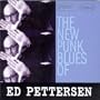 New Punk Blues of Ed Pettersen (Dig)