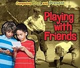 Playing with friends