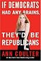 If Democrats Had Any Brains, They'd Be Republicans