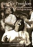Sing for Freedom: The Story of the Civil Rights Movement through its Songs