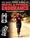 Elite Forces Manual of Mental and Physical Endurance: How to Reach Your Physical and Mental Peak