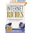 Internet Riches: The Simple Money-making Secrets Of Online Millionaires