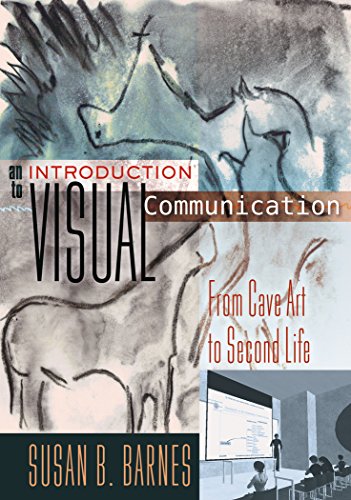 Download An Introduction to Visual Communication: From Cave Art to Second Life Download An Introduction to Visual Communication: From Cave Art to Second Life