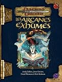 Dungeons & dragons. Les arcanes exhumés