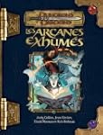 Dungeons & dragons. Les arcanes exhum�s