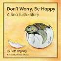 Don't Worry, Be Happy: A Sea Turtle Story