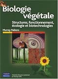 Biologie végétale : Structures, fonctionnement, écologie et biotechnologies
