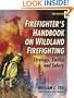 Firefighter's Handbook on Wildland Firefighting: Strategy, Tactics and Safety