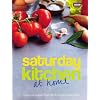 Saturday Kitchen: at home: Over 140 recipes from 50 of your favourite chefs