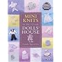 Mini-knits for the 1/12 Scale Dolls' House