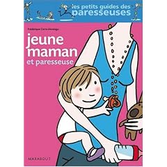 Jeune maman et paresseuse