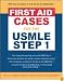 First Aid Cases for the USMLE Step 1 (First Aid Series)