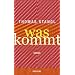 Was kommt