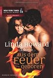 Raintree 1 - Aus dem Feuer geboren - Linda Howard
