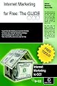 Internet Marketing For Free: The Guide: Internet Marketing To Go!