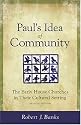 Paul's Idea of Community: The Early House Churches in Their Cultural Setting