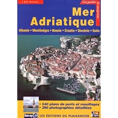 Adriatique : Albanie, Mont�n�gro, Croatie, Slov�nie et c�te adriatique italienne