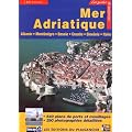Adriatique : Albanie, Mont�n�gro, Croatie, Slov�nie et c�te adriatique italienne