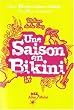 Un �t� pour tout changer : Une Saison en Bikini