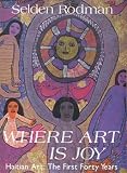 Where Art Is Joy: Haitian Art : The First Forty Years