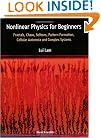 Non-Linear Physics for Beginners: Fractals, Chaos, Pattern Formation, Solutions, Cellular Automata and Complex Systems