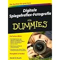 Digitale Spiegelreflex-Fotografie f�r Dummies (Fur Dummies)