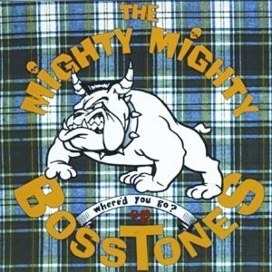 The Mighty Mighty Bosstones - Where