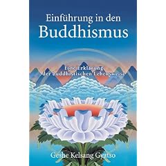 Einf�hrung in den Buddhismus: Eine Erkl�rung der buddhistischen Lebensweise