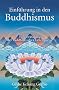 Einf�hrung in den Buddhismus: Eine Erkl�rung der buddhistischen Lebensweise