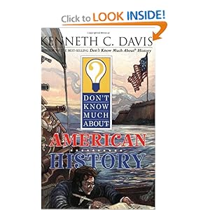 Don't Know Much About American History - Kenneth C. Davis