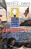 Dont Know Much About American History