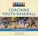 Knack Coaching Youth Baseball: Tips on Building a Winning Team (Knack: Make It easy)