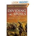 Dividing the Spoils: The War for Alexander the Great's Empire