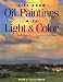 Fill Your Oil Paintings with Light & Color