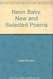 Neon baby : new and selected poems