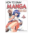 How To Draw Manga Volume 6: Martial Arts and Combat Sports v. 6 (How to Draw Manga (Graphic-Sha Numbered))