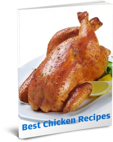 Chicken Recipes - 30 of the Best Chicken Recipes