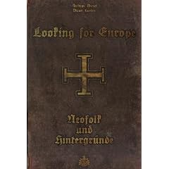 Looking for Europe: Neo-Folk und Hintergr�nde