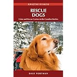 rescue dogs crime and rescue canines in the canadian rockies amazing stories heritage house