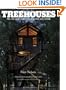 Treehouses: The Art and Craft of Living Out on a Limb