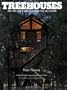 Treehouses: The Art and Craft of Living Out on a Limb