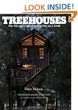 Treehouses: The Art and Craft of Living out on a Limb