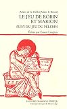 Le jeu de Robin et Marion : Suivi du Jeu du pèlerin, édition en ancien français